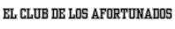 El Club de los Afortunados